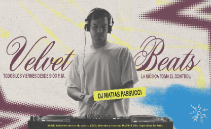 VELVET BEATS X MATIAS PASSUCCI